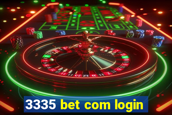 3335 bet com login